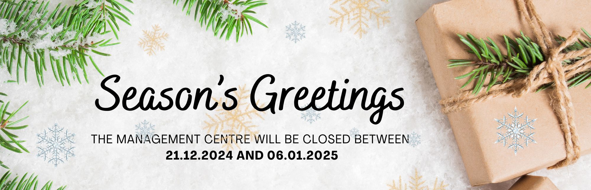 Season's Greetings. The Management Centre will be closed between 21/12/2024 and 06/01/2025