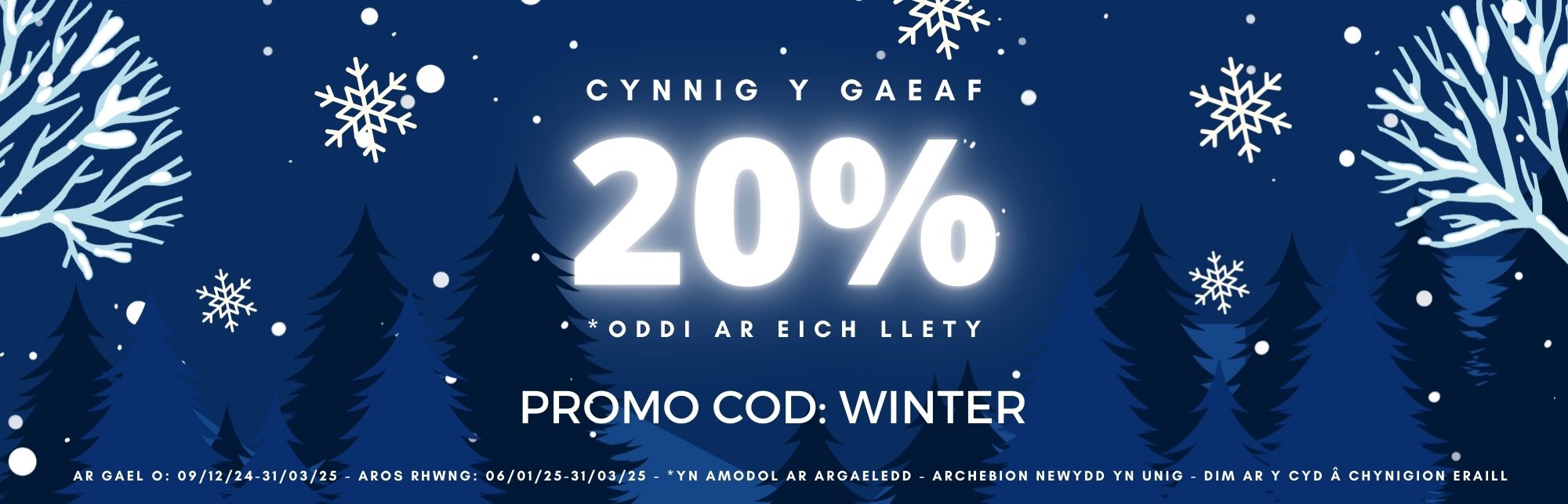 Cynnig y Gaeaf: 20% oddi ar eich llety gyda cod WINTER. Archebwch nawr.