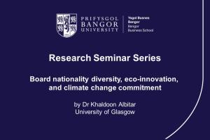 Image of title slide for Dr Khaldoon Albitar research seminar, titled 'Board nationality diversity, eco-innovation, and climate change commitment'