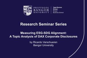 Image of title slide for Ricardo Verschueren's research seminar 'WMeasuring ESG-SDG Alignment: A Topic Analysis of DAX Corporate Disclosures'