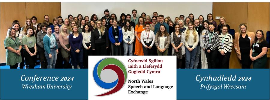 A large group of people stand smiling for the camera. Text on the image says 'North Wales Speech and Language Exchange Conference 2024, Wrexham University'